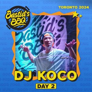 Imagen de 'DJ KOCO at Bastid's BBQ, Toronto, 2024,  Day 2 (DJ Mix)'