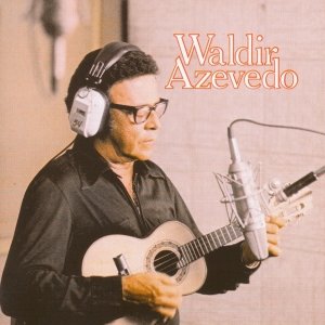 Immagine per 'Waldir Azevedo'