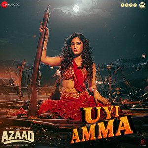 Image for 'Uyi Amma (From "Azaad")'