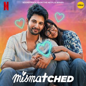 Image for 'Mismatched: Season 3 (Soundtrack from the Netflix Series)'