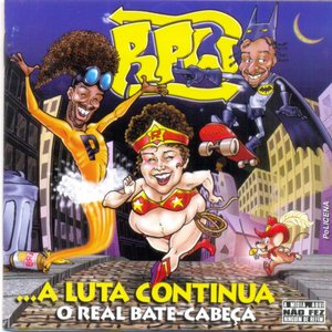 Bild für 'A Luta Continua O Real Bate-Cabeça'