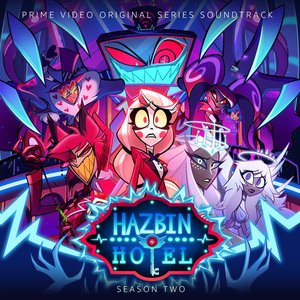 'Hazbin Hotel: Season Two (Original Soundtrack)'の画像