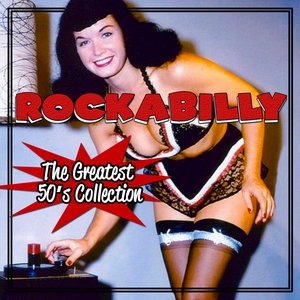 Bild für 'Rockabilly - The Greatest '50s Collection!'