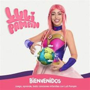 Image for 'Bienvenidos (Juega, Aprende, Baila Canciones Infantiles Con Luli Pampín)'