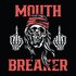 Avatar for MOUTH BREAKER