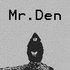 Avatar for Mr.Den